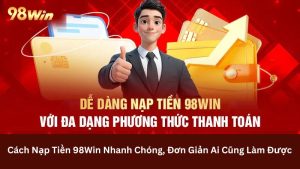 nạp tiền 98win