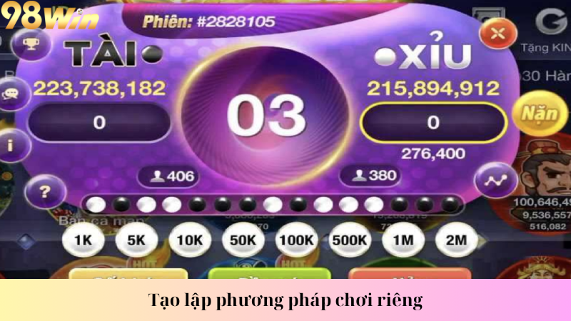 Tạo lập phương pháp chơi riêng