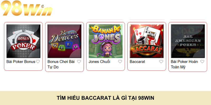 Tìm hiểu Baccarat là gì tại 98Win